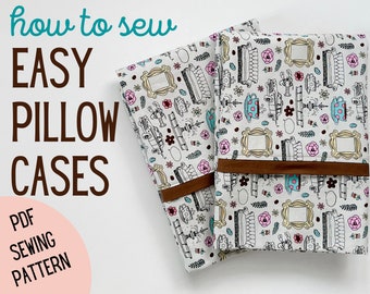 PDF Pillow Case Sewing Pattern, Digital Download, Beginner Tutorial || Easy Handmade Gift Idea to Sew for the Home and DIY Bedroom Decor