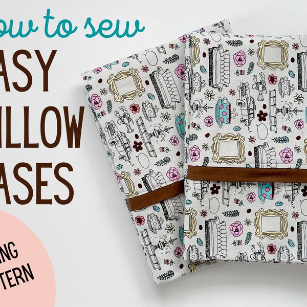 PDF Pillow Case Sewing Pattern, Digital Download, Beginner Tutorial || Easy Handmade Gift Idea to Sew for the Home and DIY Bedroom Decor