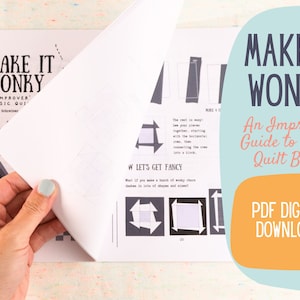 May include: A digital download for a quilting guide titled "Make It Wonky: An Improver's Guide to Classic Quilt Blocks". The cover features a hand holding a page with a quilt block pattern and the title text in black and white.
