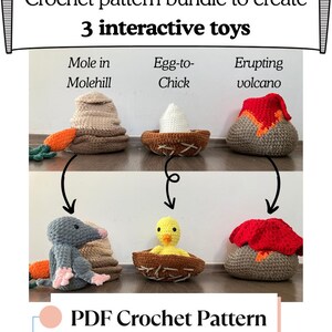 May include: A crochet pattern bundle for three interactive toys. The image displays a mole in a molehill, an egg-to-chick, and an erupting volcano. The text "PDF Crochet Pattern" is also visible.
