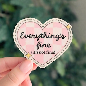 Everything’s Fine Vinyl Sticker: Pink Gingham Heart, Mental Health Humor