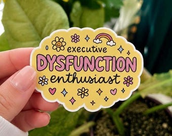 Klistermärke med entusiast för exekutiv dysfunktion – Roligt vinylklistermärke med ADHD och mental hälsa