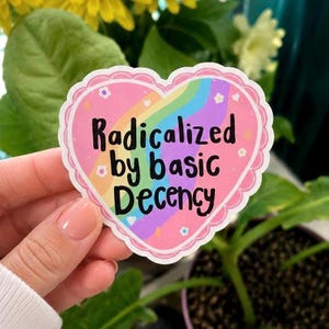 Radicalized by Basic Decency Sticker – Rainbow Heart Vinyl Sticker