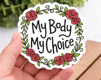 Pegatina "Mi Cuerpo, Mi Elección" – Vinilo decorativo floral feminista, Derechos de la Mujer, Regalo de Empoderamiento