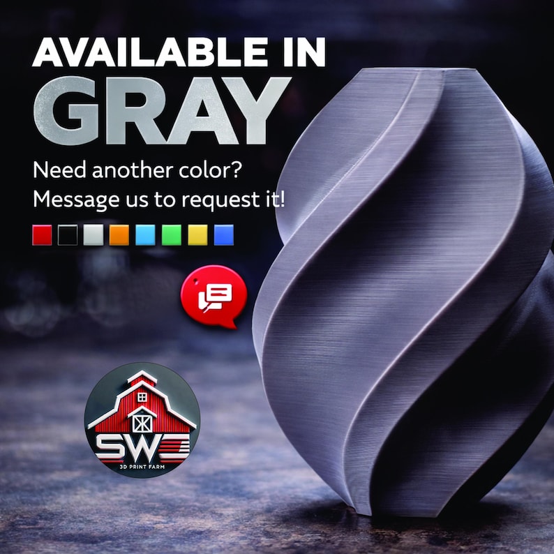 May include: A gray, spiraling 3D-printed object. Text reads "AVAILABLE IN GRAY" and "Need another color? Message us to request it!" with a color palette. The logo for SW 3D Print Farm is also visible.