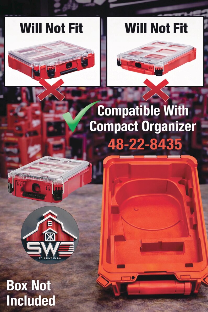 May include: Red and clear plastic organizer boxes with the text "Will Not Fit" and a red "X" over them. The image also shows a compatible red organizer with the text "Compatible With Compact Organizer 48-22-8435". A logo for "SW 3D PRINT FARM" is also shown.