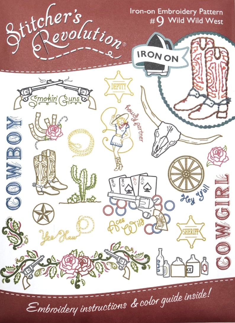 May include: Iron-on embroidery pattern for a Wild Wild West theme. The design includes a variety of western motifs, such as cowboy boots, a cactus, a sheriff's star, a lasso, a skull, a gun, and the words "Howdy Partner", "Smokin' Guns", "Yee Haw", "Aces Wild", "Hey Y'all", "Cowboy", and "Cowgirl".