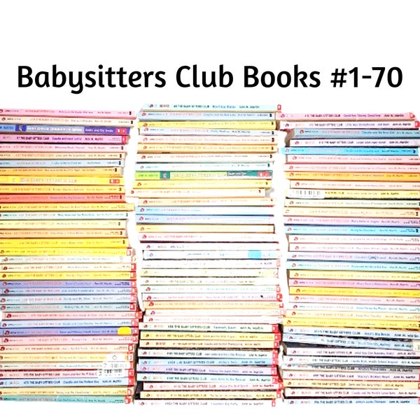 Babysitter's Club Book - 1-70 - 80's Book - Ann M Martin - BSC - Babysitter's - Chapter Books - Preteen - BS Club Books - Age 9-12 Reading