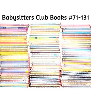 Babysitter's Club Book - 71-131 - 80's Book - Ann M Martin - BSC - Babysitter's - Chapter Books - Preteen - BS Club Books - Age 9-12 Reading