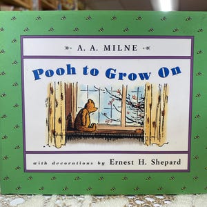 Pooh to Grow On | Winnie the Pooh | A.A. Milne and Ernest H. Shepard | Mini Books for Kids | Poetry | Mothers Day Gift