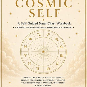 Op de afbeelding: Een werkboek getiteld "The Cosmic Self" met gouden letters en een hemels ontwerp. De omslag toont een dierenriemwiel en tekst over zelfontdekking en afstemming. Een hulpmiddel voor groei, genezing en spirituele evolutie.