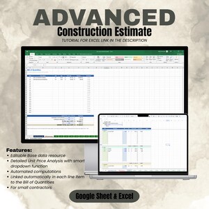 May include: A laptop and monitor display a construction estimate spreadsheet. The text "ADVANCED Construction Estimate" is at the top. Features include editable data, unit price analysis, automated computations, and links to the Bill of Quantities. The bottom text says "Google Sheet & Excel."