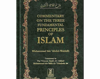 Commentary on the Three Fundamental Principles of Islam By Muhammad bin Salih Al-Uthaimeen