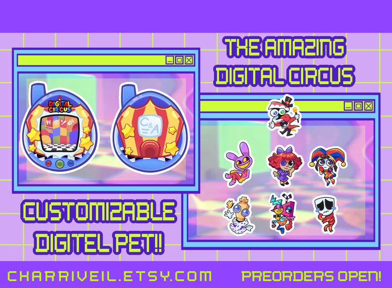 May include: A purple background with a grid pattern features digital pet designs and character stickers from "The Amazing Digital Circus." The image includes text: "CUSTOMIZABLE DIGITEL PET!!" and "PREORDERS OPEN!"