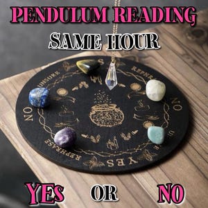Yes or no pendulum reading- SAME HOUR. ACCURATE psychic reading. Clarifying, clear guidance.