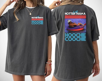 Camiseta "Más caliente que un Hoochie Coochie", ideal para vacaciones de verano, ideal como regalo para amantes de la música, ideal como regalo de música country de los 90.