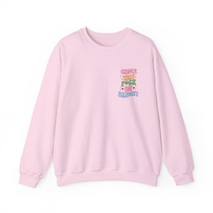 Bridget Jones- Come the f*ck on Bridget Sweatshirt