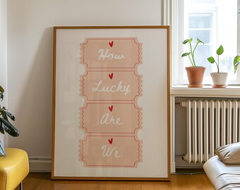 How Lucky Are We Retro Ticket Digital Wall Art Poster Valentine&#39;s Day