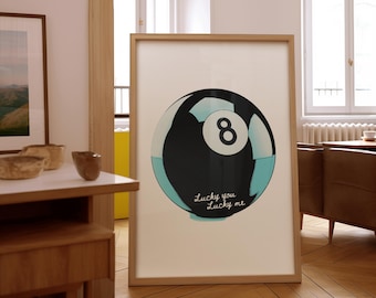 Vintage Trendy Billiards 8 Ball Lucky You Lucky Me Digital Wall Art Poster Retro Y2K