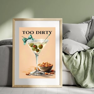 Too Dirty Whimsical Martini Wall Art, Fun Bar Decor, Cocktail Art Print, Home Bar Wall Art, Gift for Bartenders, Kitchen Decor, Home decor