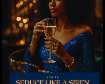 How to Seduce Like a Siren — Sacred Feminine Energy Workbook | Seduction Manual, Dark Feminine Rituals, Digital Download PDF