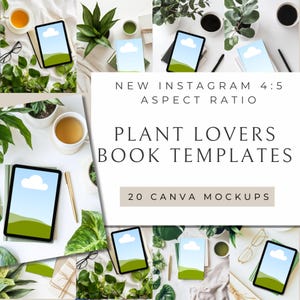 May include: 20 Canva mockups for plant lovers featuring book templates with green plants and a white background. The text "NEW INSTAGRAM 4:5 ASPECT RATIO PLANT LOVERS BOOK TEMPLATES 20 CANVA MOCKUPS" is displayed on the image.