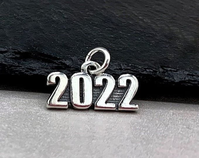 Sterling Silver Year 2022 Charm, 2022 Pendant, 2022 Graduation Charm, Class of 2022 Charm, Necklace Charm, Bracelet Charm, Graduation Gift