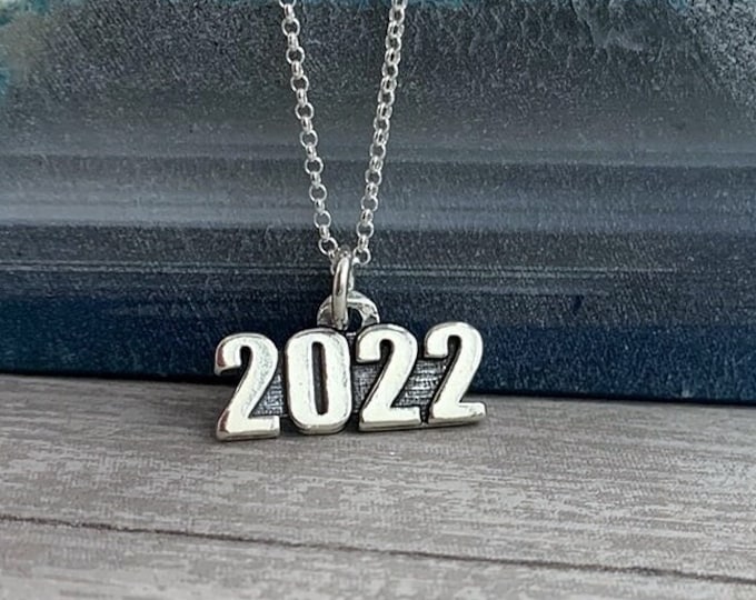 Sterling Silver Year 2022 Necklace, 2022 Charm Necklace, 2022 Graduation Charm, Class of 2022 Charm, New Year's Necklace, Graduation Gift