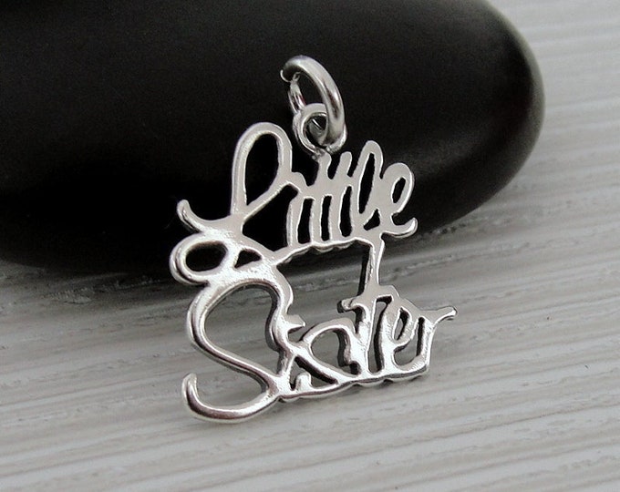 925 Sterling Silver Little Sister Charm, Little Sister Necklace Charm, Little Sister Pendant, Bracelet Charm, Necklace Charm, Sister Gift