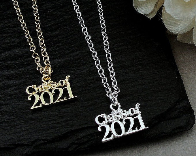 CLOSEOUT - Class of 2021 Necklace, 2021 Graduation Charm, Silver Class of 2021 Charm Necklace, Gold Class of 2021 Charm Necklace