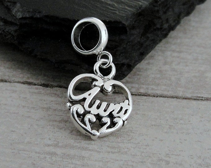 925 Sterling Silver Aunt Dangle Charm, Aunt European Charm, Aunt Heart Charm, Bracelet Charm, Large Hole Bead, Aunt Jewelry, Gift for Aunt