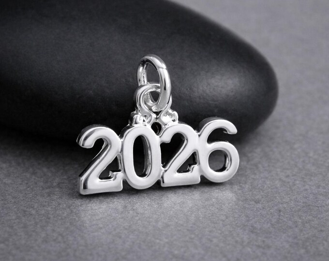 Silver 2026 Charm, Graduation Year Pendant, Class of 2026 Charm, Graduation Anniversary Gift, Graduation Jewelry