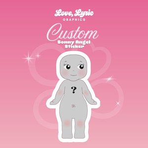 May include: A custom Sonny Angel sticker. The sticker shows a cartoon baby figure with a question mark on its torso. The background is pink, with the words "Love, Lyric Graphics" and "Custom Sonny Angel Sticker" in white script.