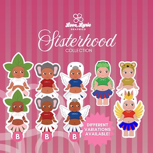 May include: A digital graphic featuring the Love, Lyric Graphics Sisterhood Collection with various cartoon characters in costumes like leaves, elephants, birds, turtles, and unicorns. The text reads Sisterhood Collection and Different Variations Available.