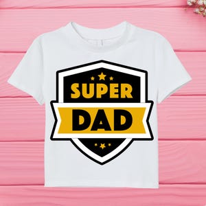 Super Dad Svg,Fathers day eps, Father svg, Fathers Day svg, Dad life svg, Father shirt svg, Dad Shirt svg,Svg, Png, super dad png, love dad