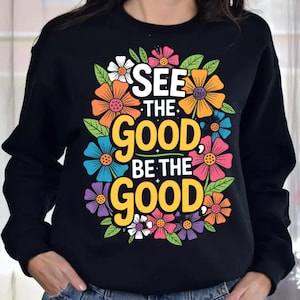 Be The Good SVG, PNG, The Good, Be Kind, Heart, See The Good Sublimation Design, Digital, Svg Files For Cricut, Svg, Laser Cut Files, Cricut