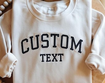 Custom Embroidered Sweatshirt | Personalized Text Crewneck | College Font Lettering | Custom Name Sweater Gift for Men & Women