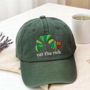 Eat The Rich Embroidery Hat, Hungry Caterpillar Hat, Bookish Hat, Activist Hat, Embroidered Caterpillar Hat