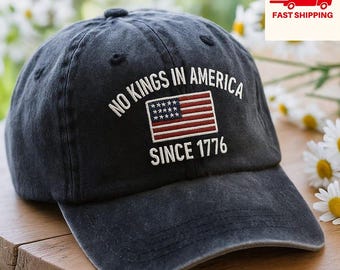 No Kings In America Embroidered Hat, Democracy Statement Cap, Patriotic Protest Hat, Political Gift for Him, Freedom Embroidered Hat