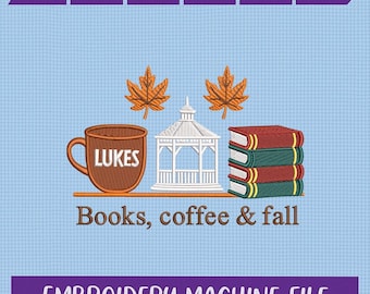 Luke's Coffee Fall Books Gazebo Embroidery Design – Cozy Autumn Digital File for Sweatshirts, Hoop Art, Machine Embroidery Pattern