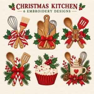 Peut inclure: Six motifs de broderie de cuisine de Noël avec des ustensiles comme des fouets, des cuillères en bois, des spatules et un cupcake. Chaque motif est orné de houx, de nœuds rouges, de sucres d'orge et de branches de pin. Texte : CHRISTMAS KITCHEN.