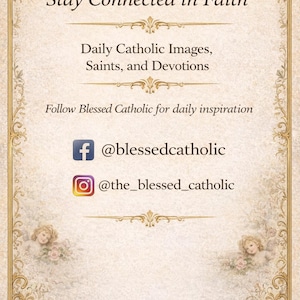 Elegant Catholic-themed social media follow card with ornate vintage gold floral border, radiant cross at the top, and soft cherub accents. Text reads “Stay Connected in Faith” and invites viewers to follow Blessed Catholic for daily Catholic images, saints, and devotions. Includes Facebook handle @blessedcatholic and Instagram handle @the_blessed_catholic in a classic devotional antique parchment style