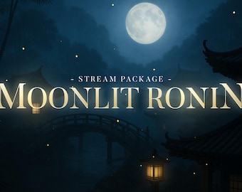 Moonlit Ronin Animated Stream Overlay Package – Samurai Anime Theme