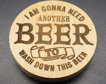 I'm Gonna Need Another Beer-- Bamboo Magnetic Bottle Opener