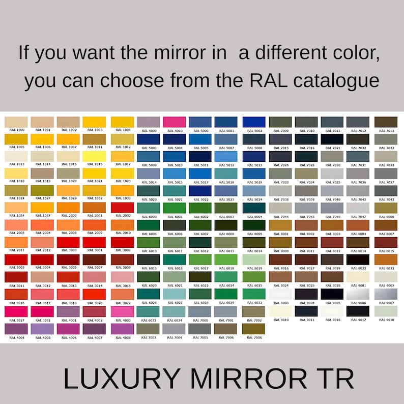 You can choose the different color from the RAL catalogue.