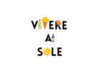 Vivere Al Sole  - To Live in the Sun- Kiss Cut Stickers- Whimsical Italian Theme Travel, Planner Laptop Accessories, Gift for Travelers