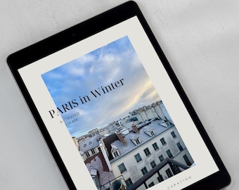 Paris in Winter Travel Guide - Curated Seasonal City Companion- Off Season Guide - Digital Download