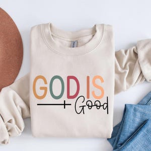 God Is Good All The Time Sweatshirt, God Is Good All The Time Religious Sweater, God Is Good Christian Women Tshirt, easter sweatshirt