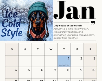 May include: A calendar page for January featuring a Doberman Pinscher wearing a teal beanie and braids. The calendar has the text "Ice Cold Style" and "Jan" in large font. The calendar also includes the text "Dog Focus of the Month" and a weekly grid.