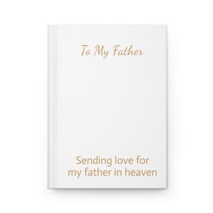 Diario de duelo de tapa dura, Para mi padre, Enviando amor a mi padre en el cielo, Cuaderno blanco de regalo, Libro de recuerdos, Regalo de condolencias
